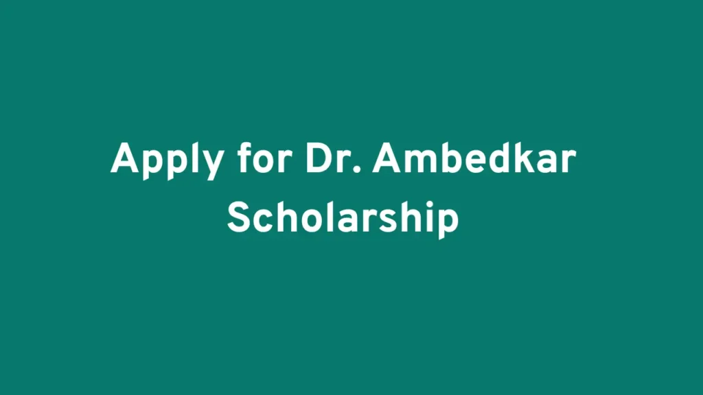 How to apply for dr ambedkar scholarship